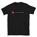 Lead The Wolf Pack Unisex T-Shirt